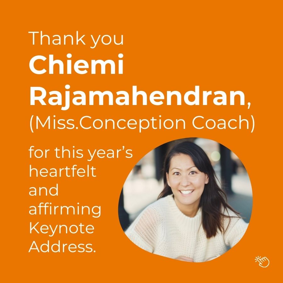 Graphic that says: Thank you  Chiemi Rajamahendran,  (Miss.Conception Coach)  for this year’s  heartfelt  and  affirming  Keynote  Address along with a photo of her